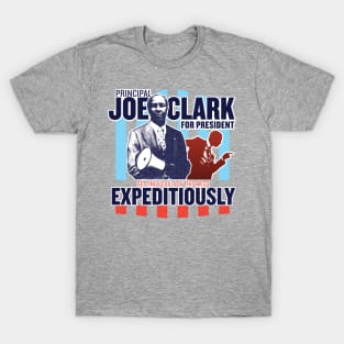 Principal Joe Clark for President T-Shirt